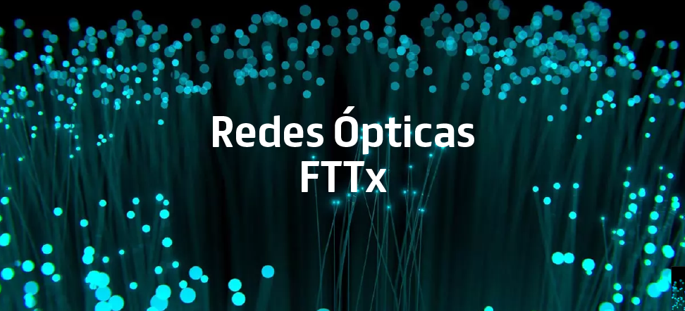 Redes Opticas FTTx