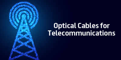 Cables Ópticos para Telecomunicaciones