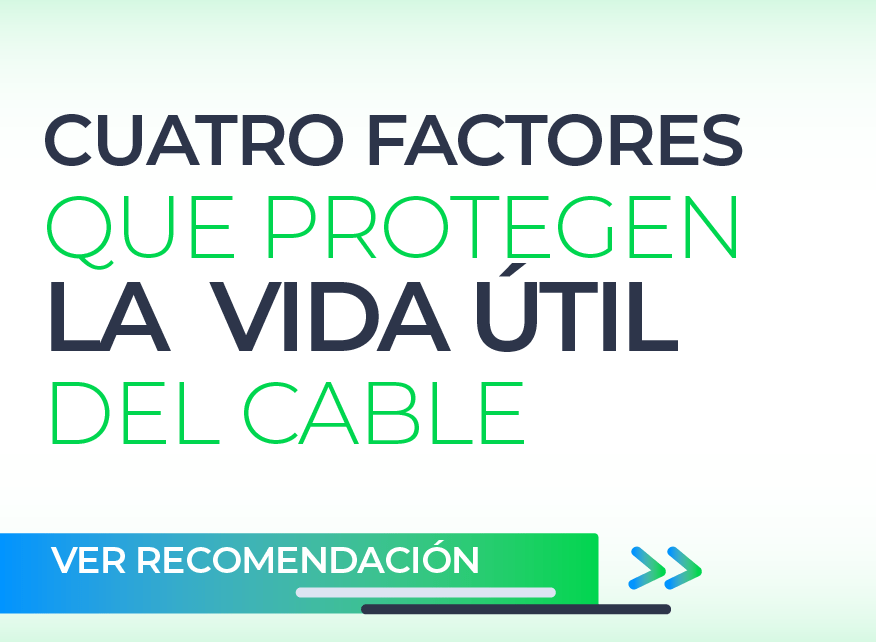 Imagen Cuatro factores que protegen la vida útil del cable